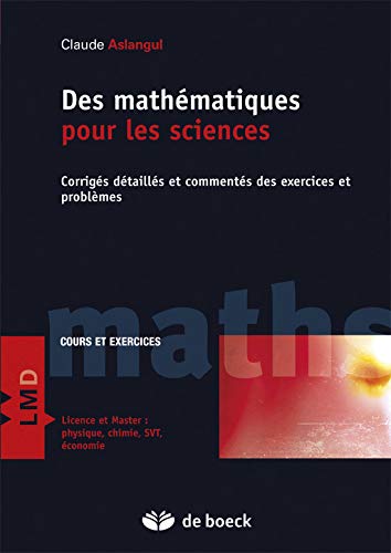 Des mathématiques pour les sciences (LMD maths) (French Edition) Des mathématiques pour les sciences (LMD maths) (French Edition)