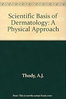 Scientific Basis of Dermatology: A Physiological Approach 0443030138 Book Cover