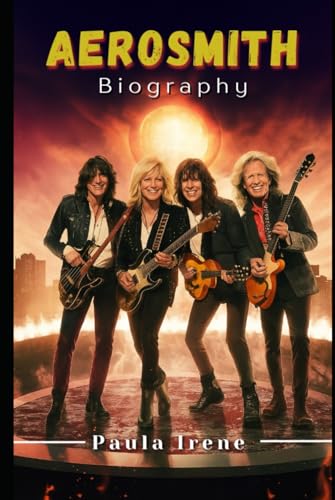 Couverture de AEROSMITH BIOGRAPHY: FROM INTERNATIONAL ROCK STARS TO BOSTON PUBS