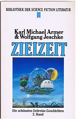 Zielzeit (Die schönsten Zeitreise-Geschichten, Band 2)
