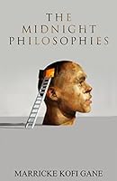 The Midnight Philosophies: (A Compilation of My Thoughts & Philosophies) 190932602X Book Cover