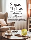 Sopa de Letras para Personas Mayores LETRA XL: Con Ilustraciones Evocadoras, Relatos Nostálgicos y Frases de Caligrafía para Cuidar la Mente y Revivir ... para Personas Mayores LETRA XL, Band 1)