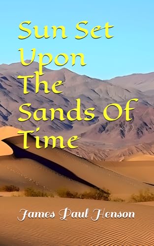 Sun Set Upon The Sands Of Time
