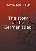 The story of the German Iliad 5519274835 Book Cover