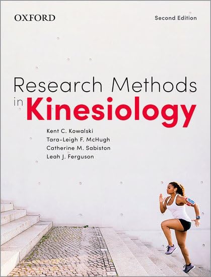 Research Methods in Kinesiology: Kowalski, Kent C., McHugh