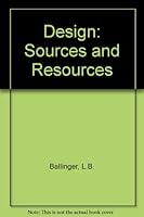 Design: sources and resources B0006BM9B6 Book Cover