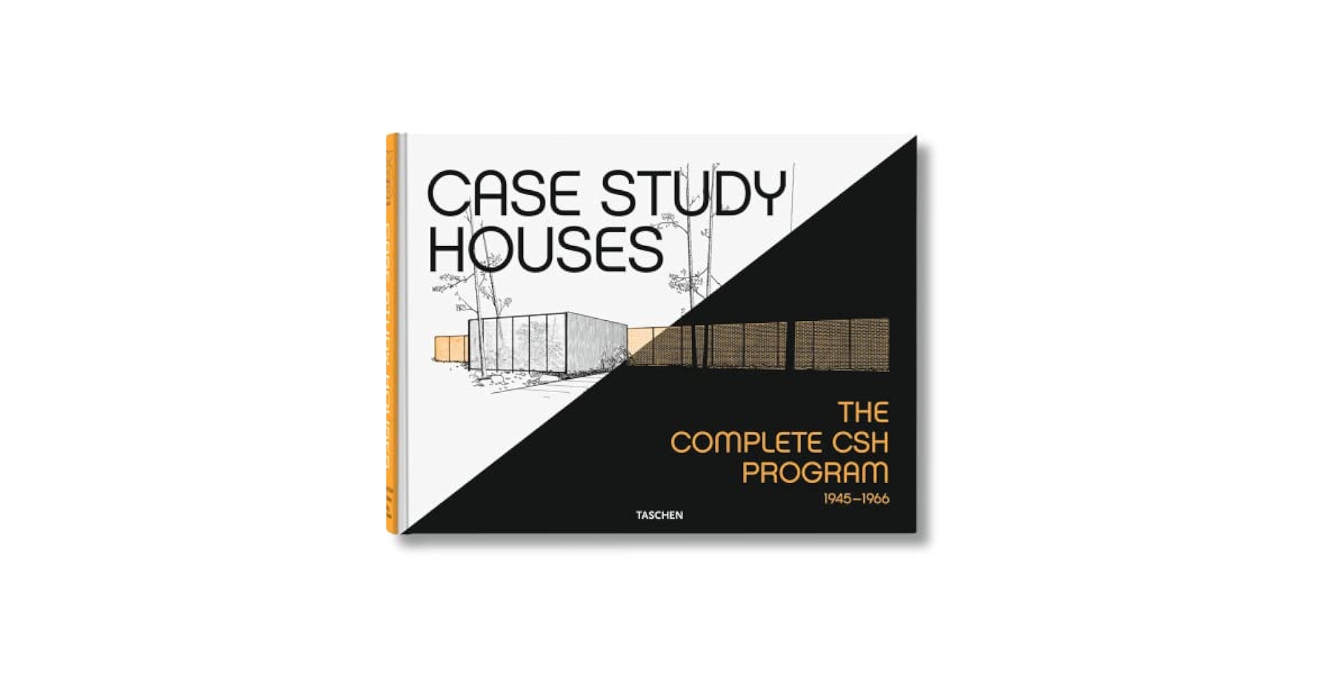 CASE STUDY HOUSE ソフトカバー Case Study Houses. The Complete CSH Program 1945-1966