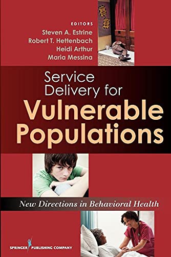 Service Delivery for Vulnerable Populations: New Directions in Behavioral Health