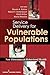 Service Delivery for Vulnerable Populations: New Directions in Behavioral Health