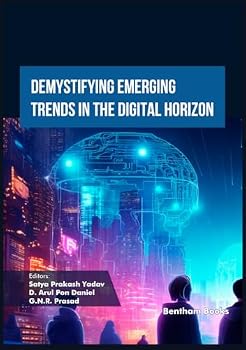 Hardcover Demystifying Emerging Trends in the Digital Horizon (Emerging Trends in Computation Intelligence and Disruptive Technologies) Book