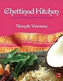 Chettinad Kitchen: Food and Flavours from South India
