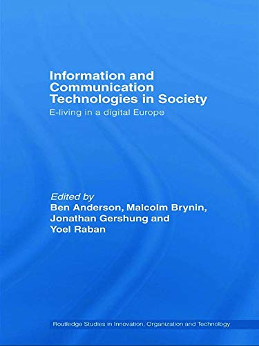 Routledge Information and Communications Technologies in Society: E-Living in a Digital Europe