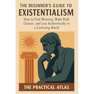 The Beginner’s Guide to Existentialism: Audiolibro Por The Practical Atlas arte de portada