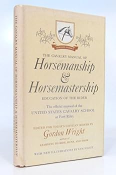 Hardcover Cavalry Manual of Horsemanship & Horsemastership by Gordon Wright (1962-07-05) Book
