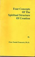 Four concepts of the spiritual structure of creation 0939386054 Book Cover