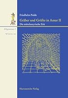Graber Und Grufte in Assur II: Die Mittelassyrische Zeit 3447104937 Book Cover