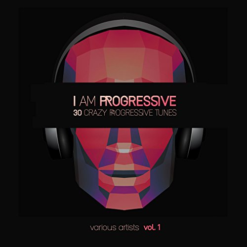 Play I Am Progressive (30 Crazy Progressive Tunes), Vol. 1 by VARIOUS ...