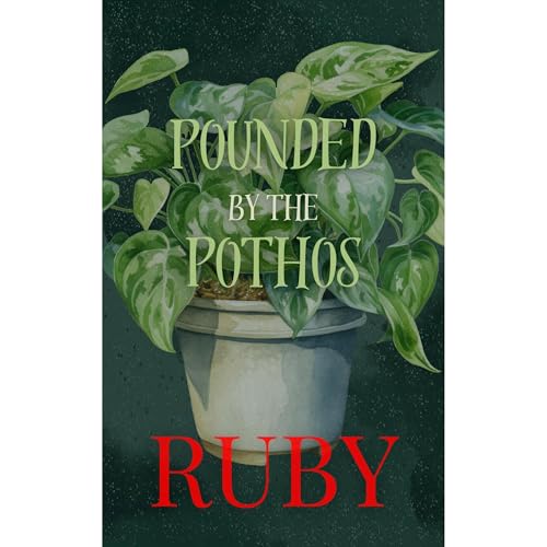 Pounded by the Pothos Audiolibro Por Ruby arte de portada