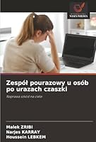 Zespól pourazowy u osób po urazach czaszki: Naprawa szkód na ciele (Polish Edition) 6207642112 Book Cover