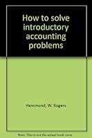 How to solve introductory accounting problems B0007DQ25W Book Cover