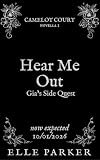 Hear Me Out: Gia’s Side Quest : A Camelot Court Novella