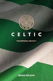Celtic: The Official History