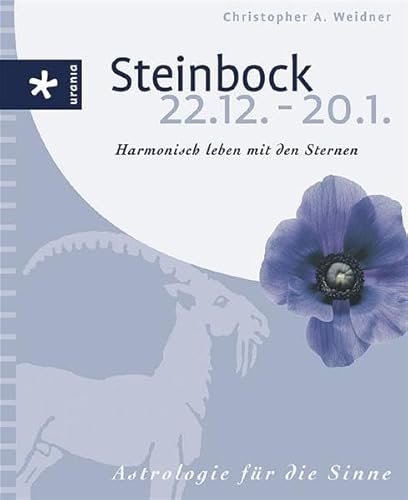 Steinbock (22.12.-20.1.): Harmonisch leben mit den Sternen. Astrologie für die Sinne