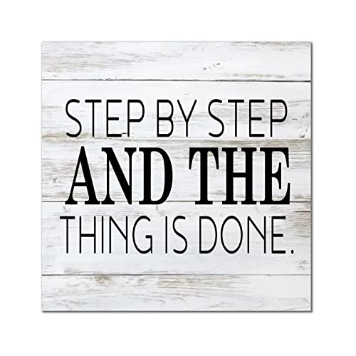 Paso a paso y la cosa está hecha, placa de pared clásica con cita para colgar en la pared, decoración de pared, letrero colgante para el hogar, oficina, jardín, cocina, regalo de inauguración de la