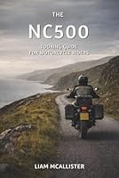 The NC500 Touring Guide 2026 for Motorcycle Riders B0GXVDNG8Z Book Cover