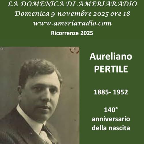La Domenica di Ameria Radio del 9 novembre 2025 ore 18 - I Grandi Interpreti - 140 anni Aureliano Pertile cover art