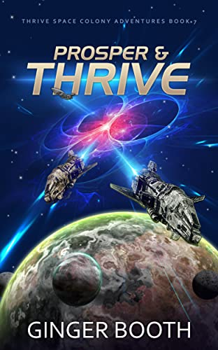 Prosper & Thrive (Thrive Space Colony Adventures Book 7) Kindle Edition