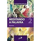  Meditando a Palavra 2. Quaresma - Volume 1