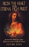 From The Heart Of The Eternal High Priest 1579182917 Book Cover
