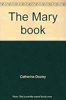 The Mary book: The story of Jesus' mother, with creative activities for young readers 0809121816 Book Cover