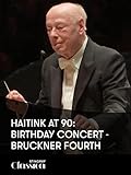  Haitink: 90. Geburtstagskonzert - Bruckners Vierte