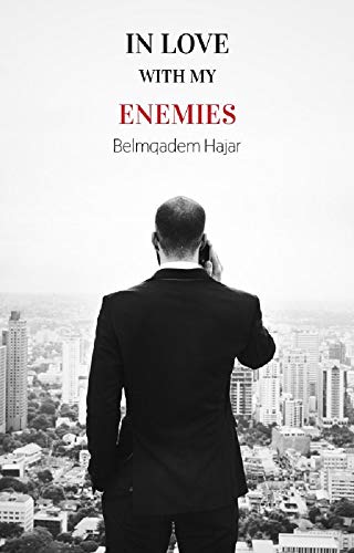 In Love With My Enemies All Against Them English Edition Ebook Hajar Belmqadem Amazon De Kindle Shop amazon de