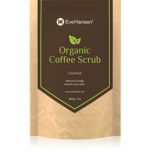 Eve Hansen Organic Coffee Scrub With Coconut Oil and Vit E. Organic Body Scrub and Exfoliating Scrub for Vein Care and Stretch Marks Remover. Improve Circulation, Reduce Cellulite, and Tighten Skin.