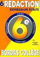 Bordas Collège : Rédaction - Expression écrite, de la 6e à la 5e - 11-12 ans 204730217X Book Cover