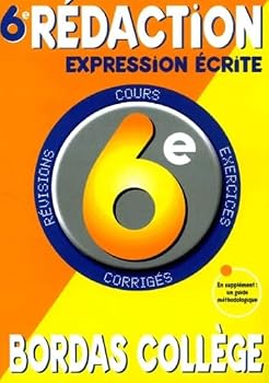 Paperback Bordas Collège : Rédaction - Expression écrite, de la 6e à la 5e - 11-12 ans [French] Book