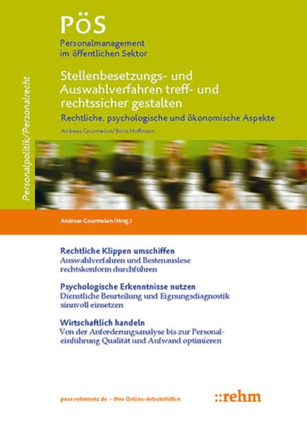 Stellenbesetzungs- und Auswahlverfahren treff- und rechtssicher gestalten - rechtliche, psychologische und ökonomische Aspekte (PöS - Personalmanagement im öffentlichen Sektor)