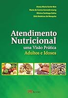 Atendimento Nutricional. Uma Visão Prática Adultos e Idosos (Em Portuguese do Brasil) 8576802082 Book Cover