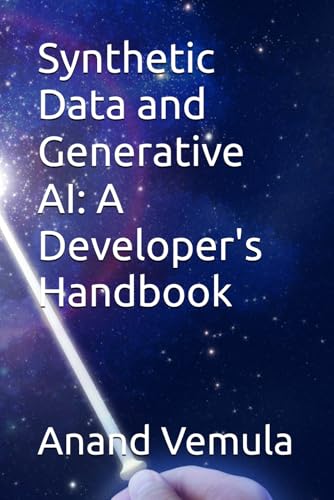 Synthetic Data and Generative AI: A Developer's Handbook