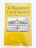 tübingen stiftskirche kirchenmusik  In Wahrheit und Freiheit. 450 Jahre Evangelisches Stift in Tübingen