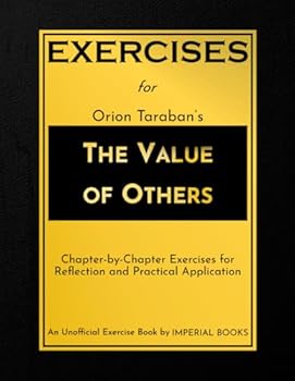 Paperback Exercise Book for The Value of Others: Chapter-by-Chapter Exercises for Reflection and Practical Application Book