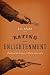 Eating the Enlightenment: Food and the Sciences in Paris, 1670-1760