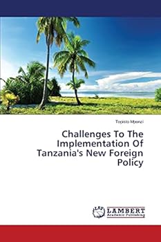 Paperback Challenges To The Implementation Of Tanzania's New Foreign Policy Book