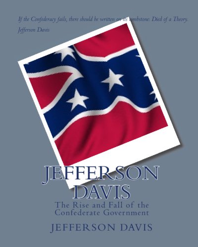 Jefferson Davis: The Rise And Fall Of The Confe... 1441489428 Book Cover