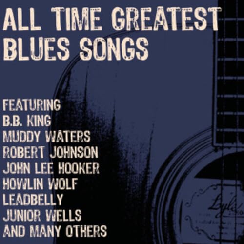 VARIOUS ARTISTS - All Time Greatest Blues Songs - Amazon.com Music