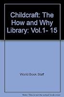 Childcraft: The How and Why Library: Vol.1- 15 B0097UUYRI Book Cover