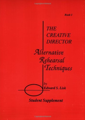 The Creative Director: Alternative Rehearsal Techniques